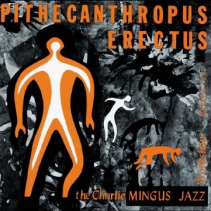 תקליט גאז Charles Mingus - Pithecanthropus Erectus